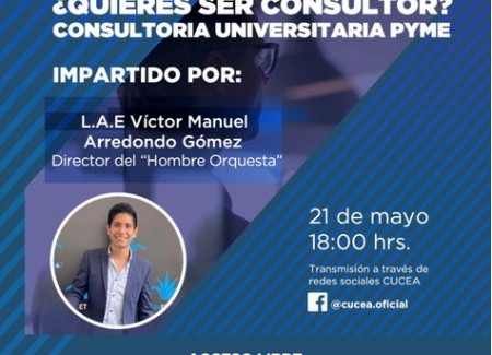 ¿Quieres ser consultor? Consultoría Universitaria Pyme CUCEA